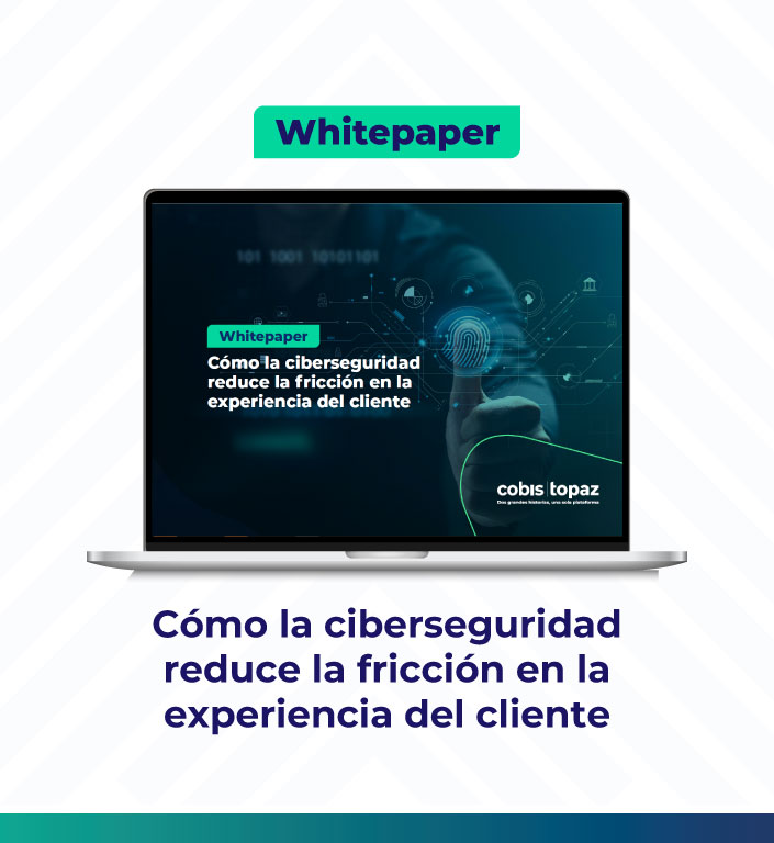 Ciberseguridad reduce la fricción en la experiencia del cliente en servicios financieros