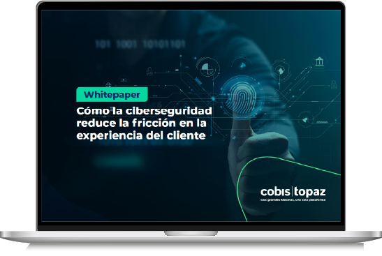 Ciberseguridad reduce la fricción en la experiencia del cliente servicios financieros